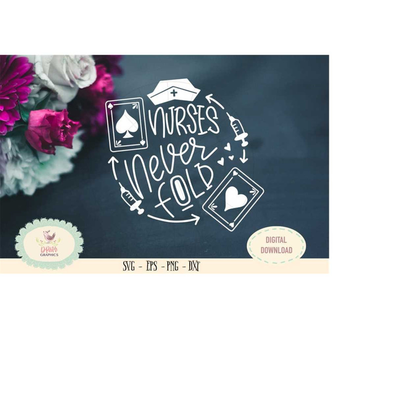 MR-6102023215727-nurses-never-fold-svg-png-cameo-cricut-cut-files-mom-nurse-image-1.jpg