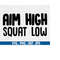 MR-610202322855-gym-svg-squats-svg-leg-day-svg-aim-high-squat-low-svg-image-1.jpg