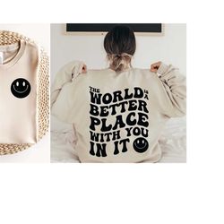 the world is a better place with you in it svg png, positive quote svg, vsco girl svg, be happy svg, you matter svg cut