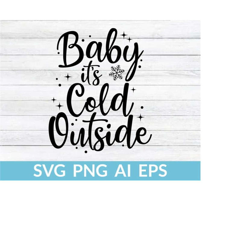 MR-6102023221539-baby-its-cold-outside-svg-baby-its-cold-svg-its-cold-image-1.jpg