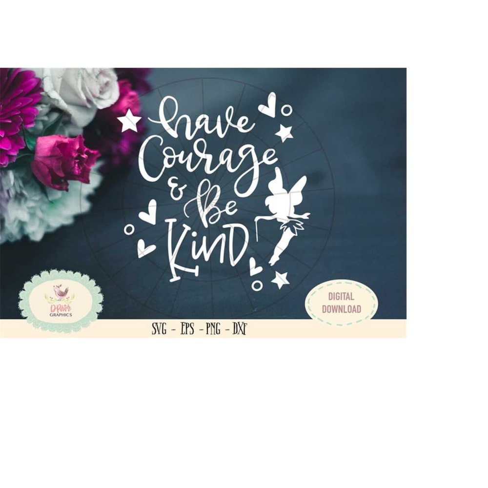MR-610202322160-have-courage-and-be-kind-svg-cameo-circuit-cut-files-image-1.jpg