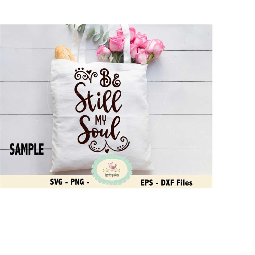 MR-610202322169-be-still-my-soul-svg-christian-bible-quote-cameo-cricut-cut-image-1.jpg