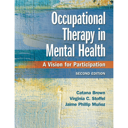 Occupational Therapy in Mental Health: A Vision for Participation 2nd Edition