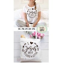 i love jesus but i cuss a little, svg png cameo cricut cut file, love jesus t-shirt design svg, printable hand lettering