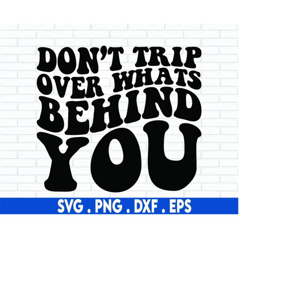 MR-6102023222616-dont-trip-over-whats-behind-you-svg-awareness-depression-image-1.jpg