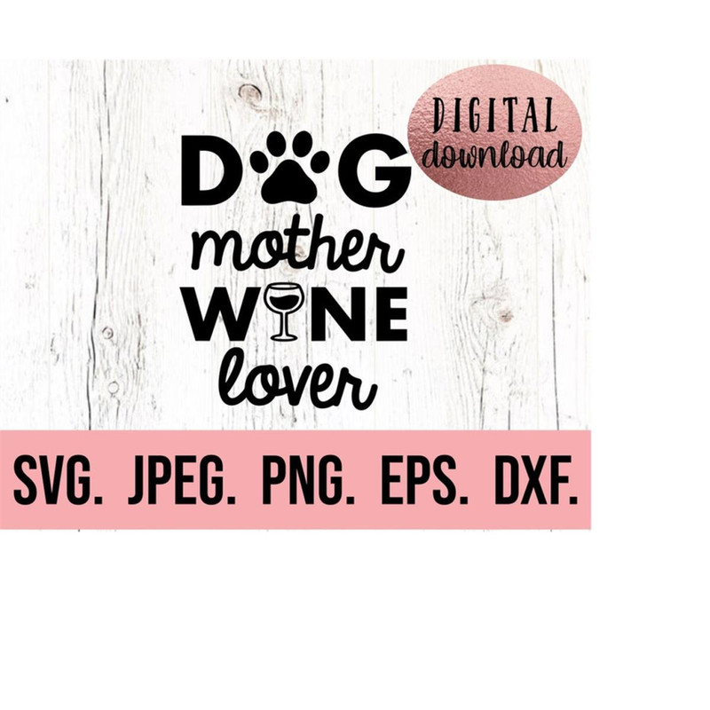MR-6102023223148-dog-mother-wine-lover-svg-dog-mama-svg-dog-mom-digital-cut-image-1.jpg
