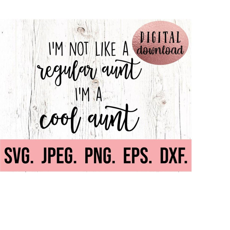 MR-6102023224124-im-not-like-a-regular-aunt-im-a-cool-aunt-svg-aunt-image-1.jpg