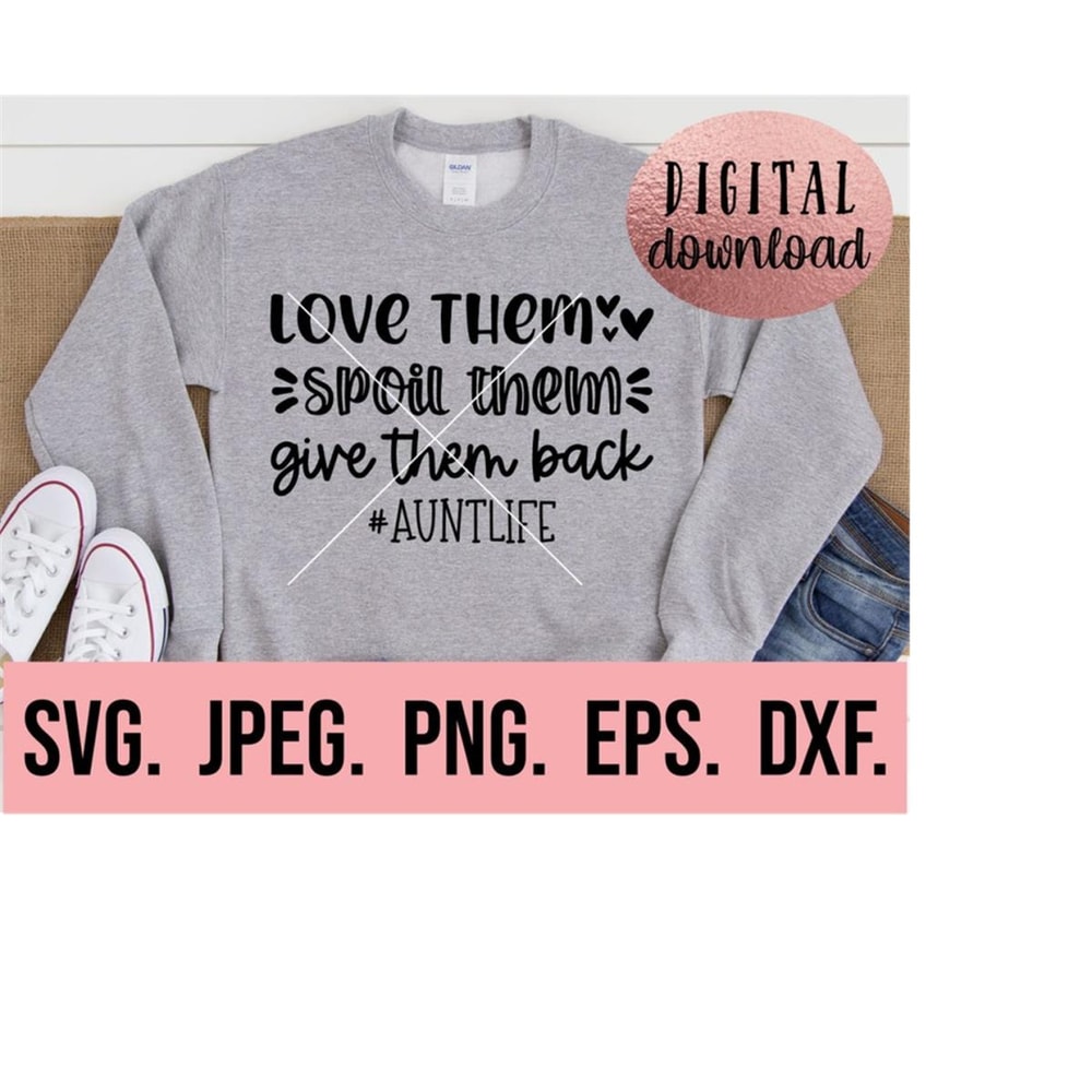 MR-6102023225114-love-them-spoil-them-aunt-life-svg-auntie-svg-aunt-design-image-1.jpg