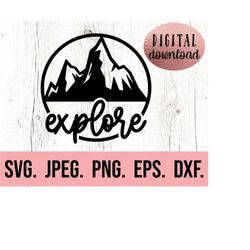 explore svg - digital download - cricut cut file - hiking shirt - outdoorsy - camping silhouette - adventure clipart - n