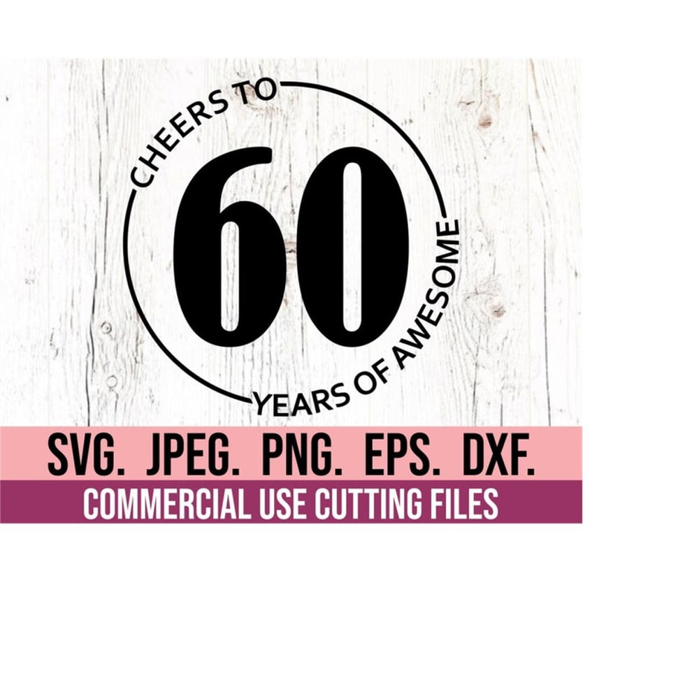 MR-610202323126-cheers-to-60-years-of-awesome-svg-sixty-af-60th-birthday-image-1.jpg