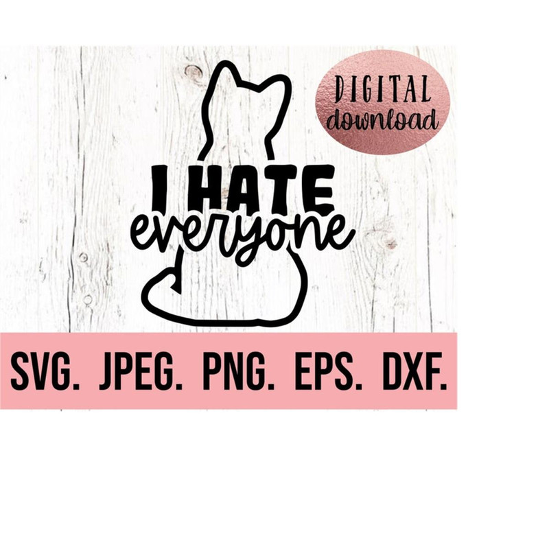 MR-610202323420-i-hate-everyone-svg-cat-mom-digital-download-cricut-cut-image-1.jpg
