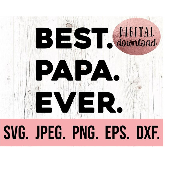 MR-6102023231358-papa-svg-best-papa-ever-design-fathers-day-svg-fathers-image-1.jpg