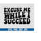 MR-6102023232147-excuse-me-while-i-succeed-svg-entrepreneur-svg-ceo-svg-image-1.jpg