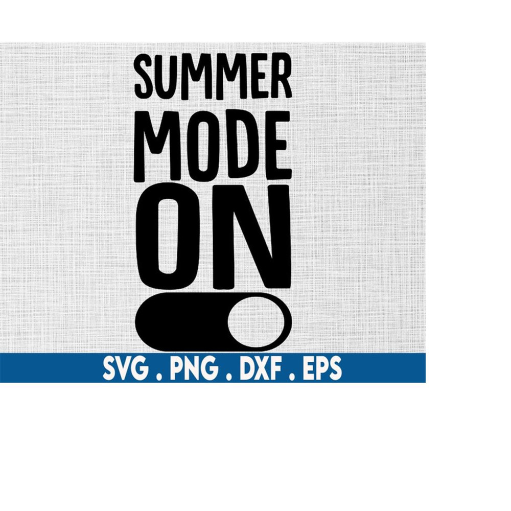 MR-6102023232317-summer-mode-on-svg-summer-break-svg-summertime-svg-summer-image-1.jpg