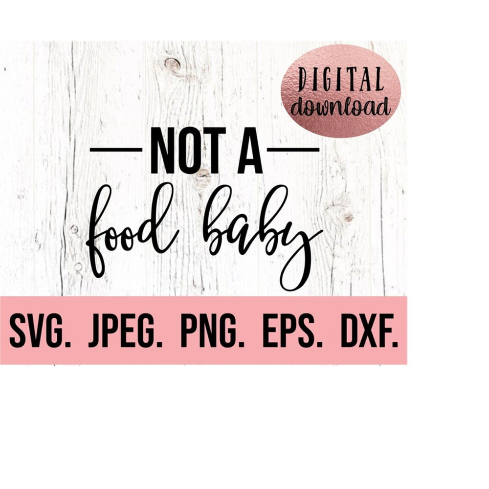 MR-6102023232359-not-a-food-baby-svg-pregnancy-announcement-shirt-digital-image-1.jpg