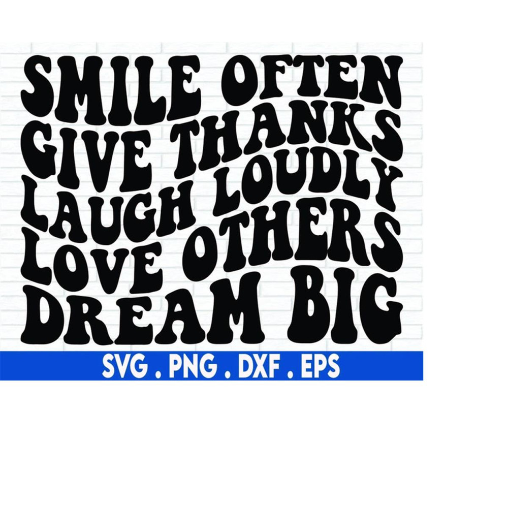 MR-6102023232641-smile-often-give-thanks-laugh-loudly-love-others-dream-big-svg-image-1.jpg
