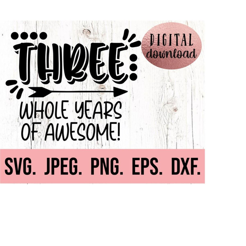 MR-610202323292-three-whole-years-of-being-awesome-svg-third-birthday-boy-image-1.jpg
