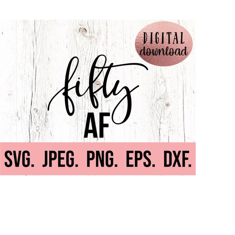 MR-6102023233154-fifty-af-svg-50th-birthday-design-fifty-svg-hello-fifty-image-1.jpg