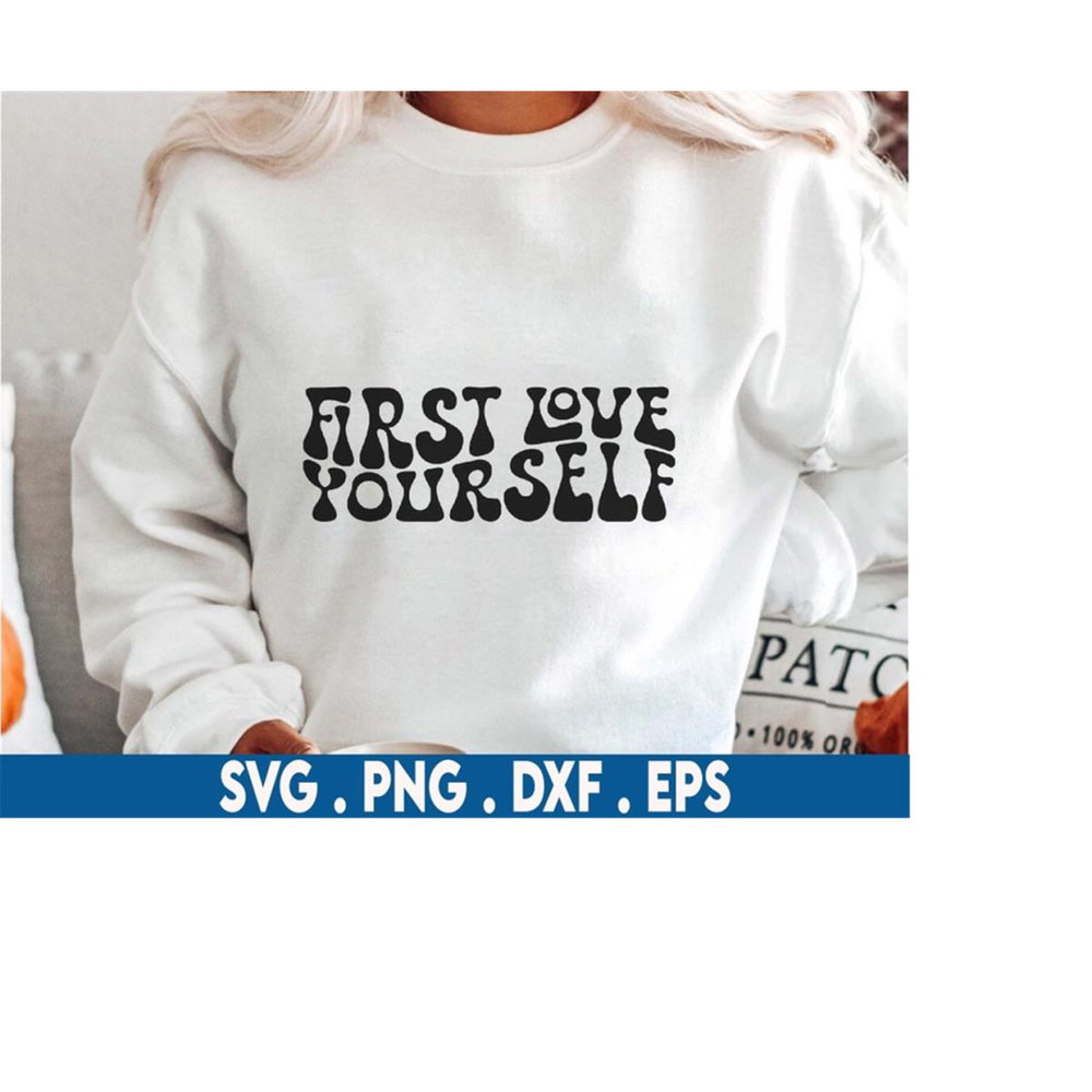MR-6102023233814-first-love-yourself-svg-love-yourself-quote-svg-woman-shirt-image-1.jpg
