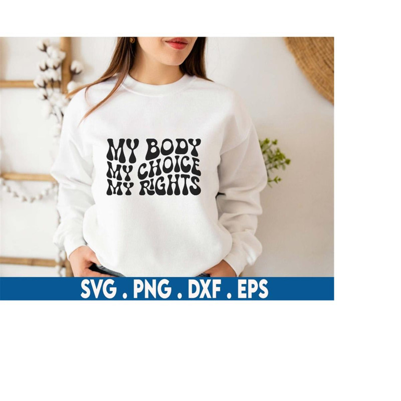 MR-6102023234036-my-body-my-choice-my-rights-svg-motivational-svg-mental-image-1.jpg