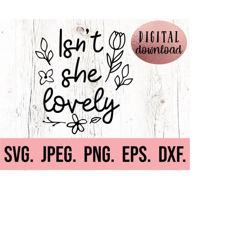 MR-6102023234323-isnt-she-lovely-svg-baby-girl-digital-download-cricut-image-1.jpg
