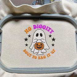 No Diggity Bout To Bag It Up Embroidery Design, Spooky Halloween Embroidery Machine Design, Hello Spooky