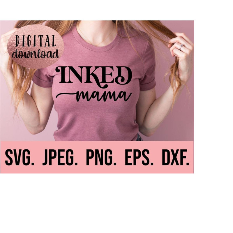 MR-610202323570-inked-mama-svg-tattoed-mama-png-cool-moms-have-tattoos-svg-image-1.jpg