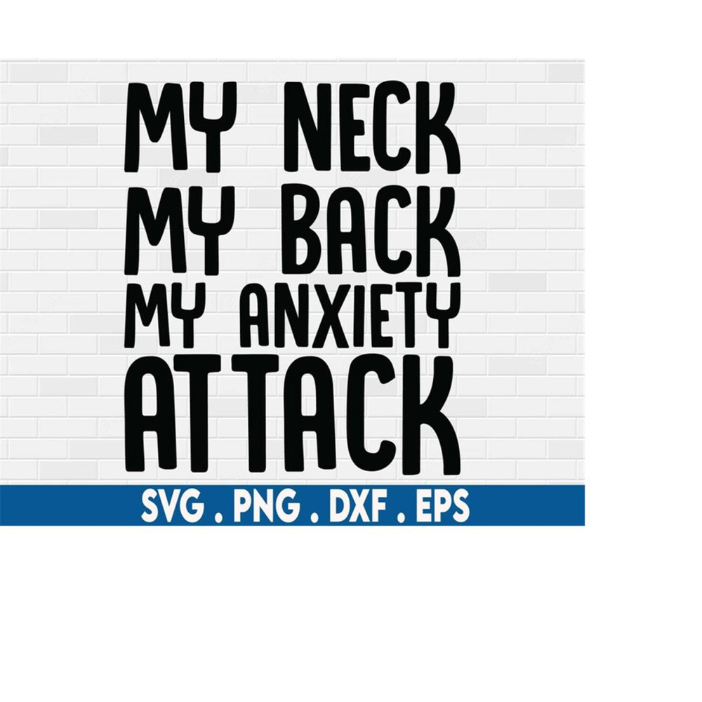 MR-6102023235849-my-neck-my-back-svg-rnb-svg-positive-quote-svg-mental-image-1.jpg