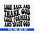 MR-6102023235940-look-back-and-thank-god-svg-png-trust-god-svg-christian-image-1.jpg