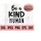 MR-71020230418-be-a-kind-human-svg-treat-people-with-kindness-kindness-image-1.jpg