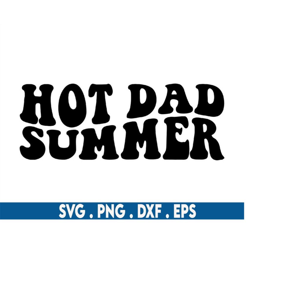 MR-71020230650-hot-dad-summer-svg-funny-dad-svg-hot-dad-svg-dad-joke-svg-image-1.jpg