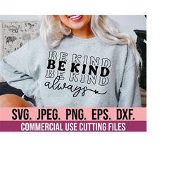be kind always svg - choose kindness - kindness matters svg - instant download - cricut cut file - spread kindness - be