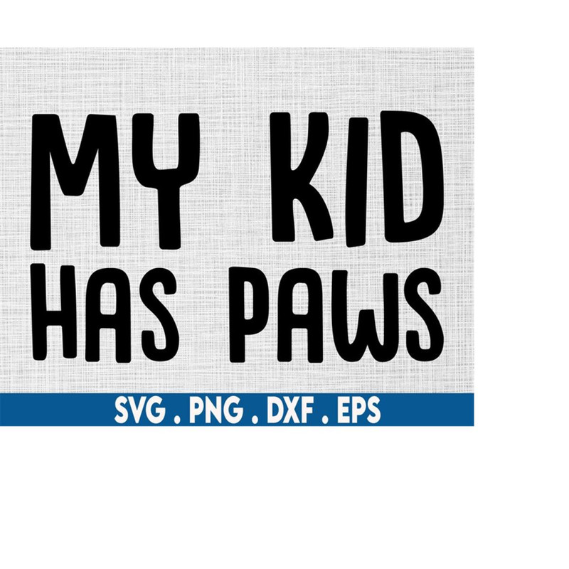 MR-710202302035-my-kid-has-paws-svg-fur-mama-svg-dog-mom-svg-dog-mama-svg-image-1.jpg