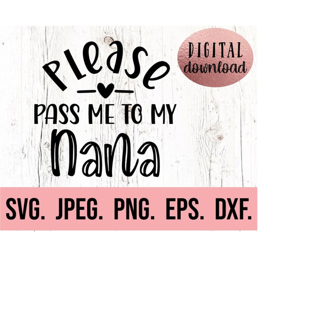 MR-71020230238-pass-me-to-my-nana-svg-my-heart-belongs-to-nana-most-loved-image-1.jpg