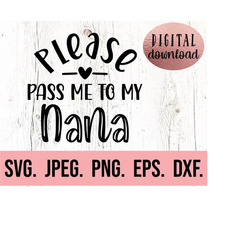 MR-71020230238-pass-me-to-my-nana-svg-my-heart-belongs-to-nana-most-loved-image-1.jpg