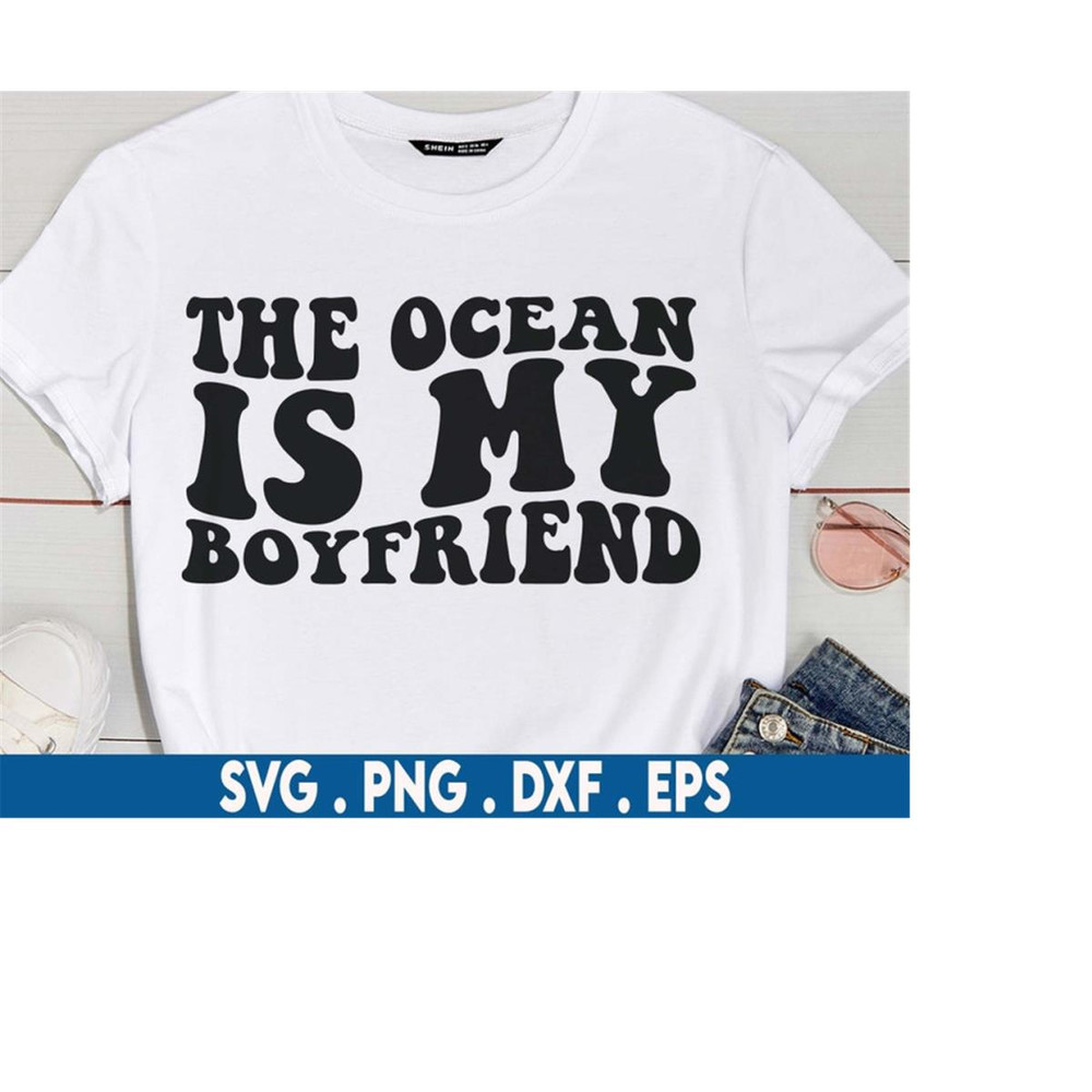 MR-710202302928-the-ocean-is-my-boyfriend-svg-funny-beach-svg-funny-summer-image-1.jpg