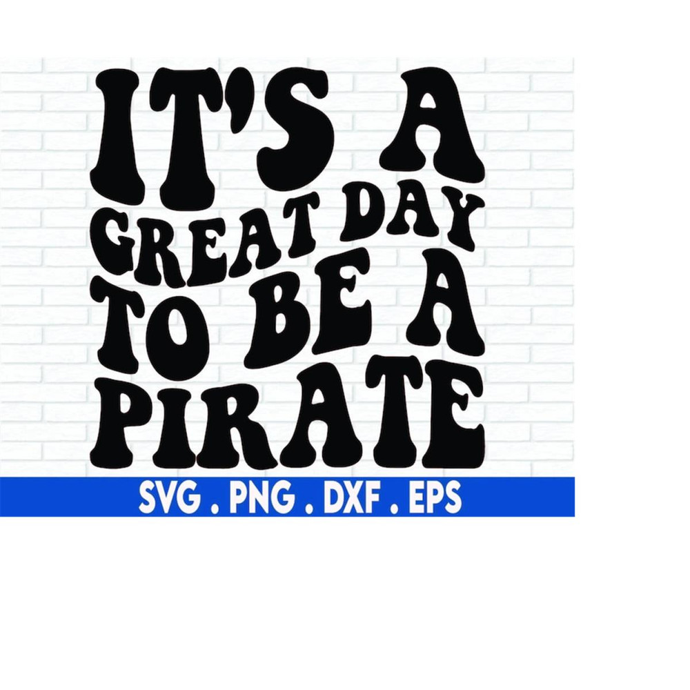 MR-710202303050-its-a-great-day-to-be-a-pirate-svg-cut-file-digital-image-1.jpg