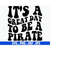 MR-710202303050-its-a-great-day-to-be-a-pirate-svg-cut-file-digital-image-1.jpg