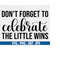 MR-710202303158-dont-forget-to-celebrate-the-little-wins-svg-hustle-svg-image-1.jpg