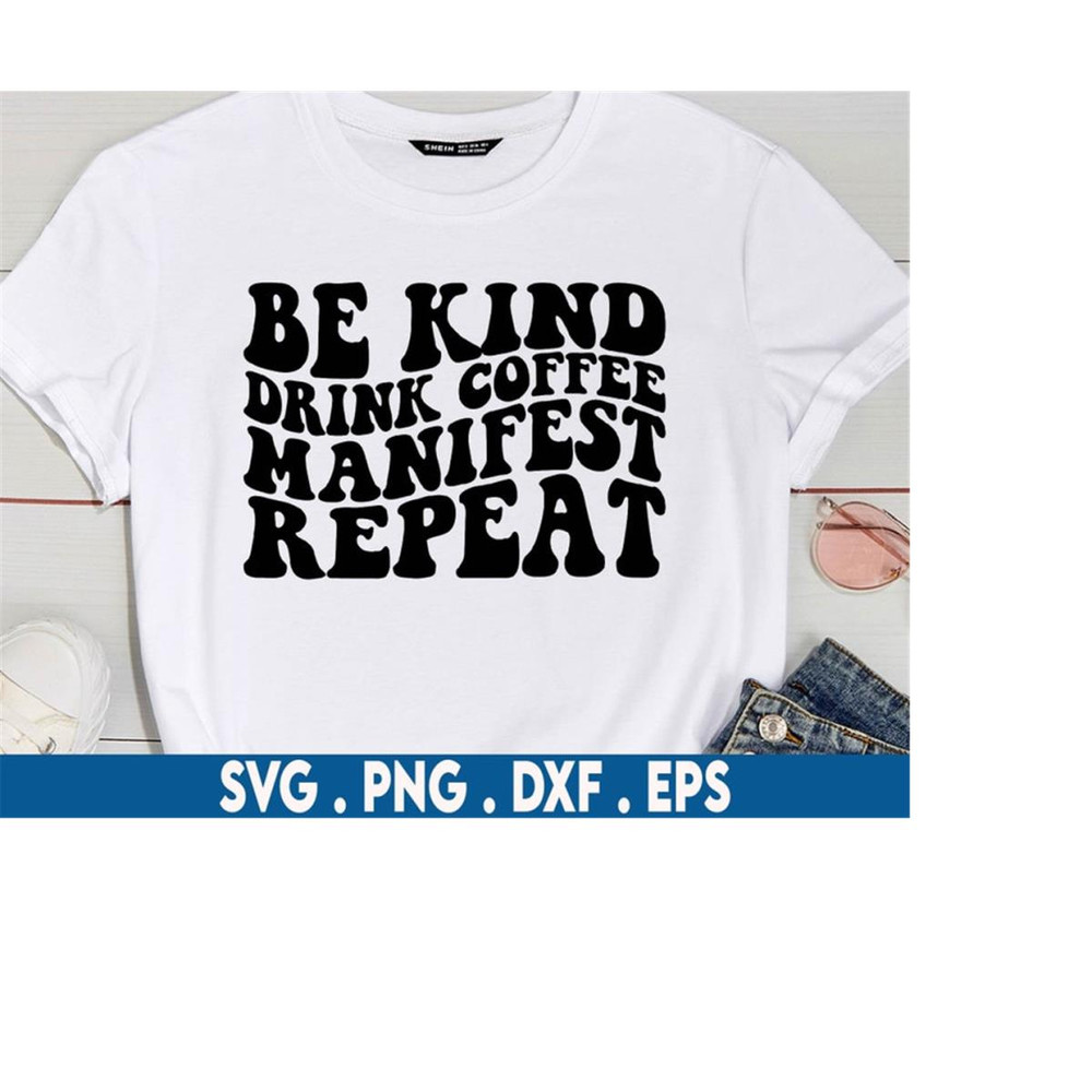 MR-710202303816-be-kind-drink-coffee-manifest-repeat-svg-retro-svg-image-1.jpg