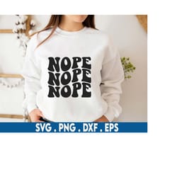 nope svg, nope not today svg, mental health svg, women t-shirt svg, strong girl svg, funny svg, mom life svg, motivation