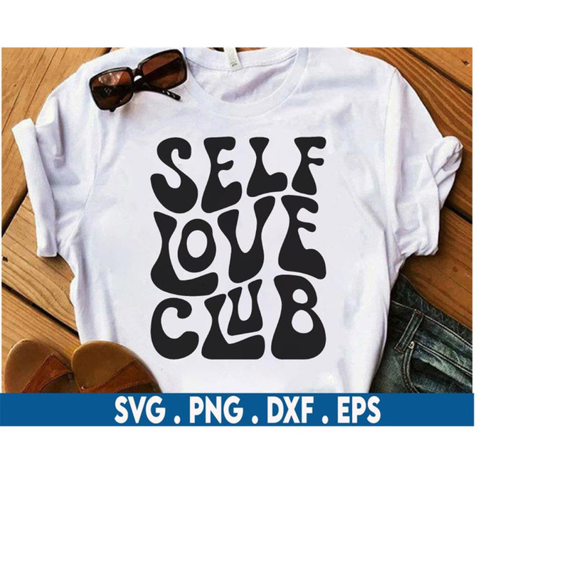 MR-710202304225-self-love-club-svg-love-women-svg-positive-quotes-wavy-image-1.jpg