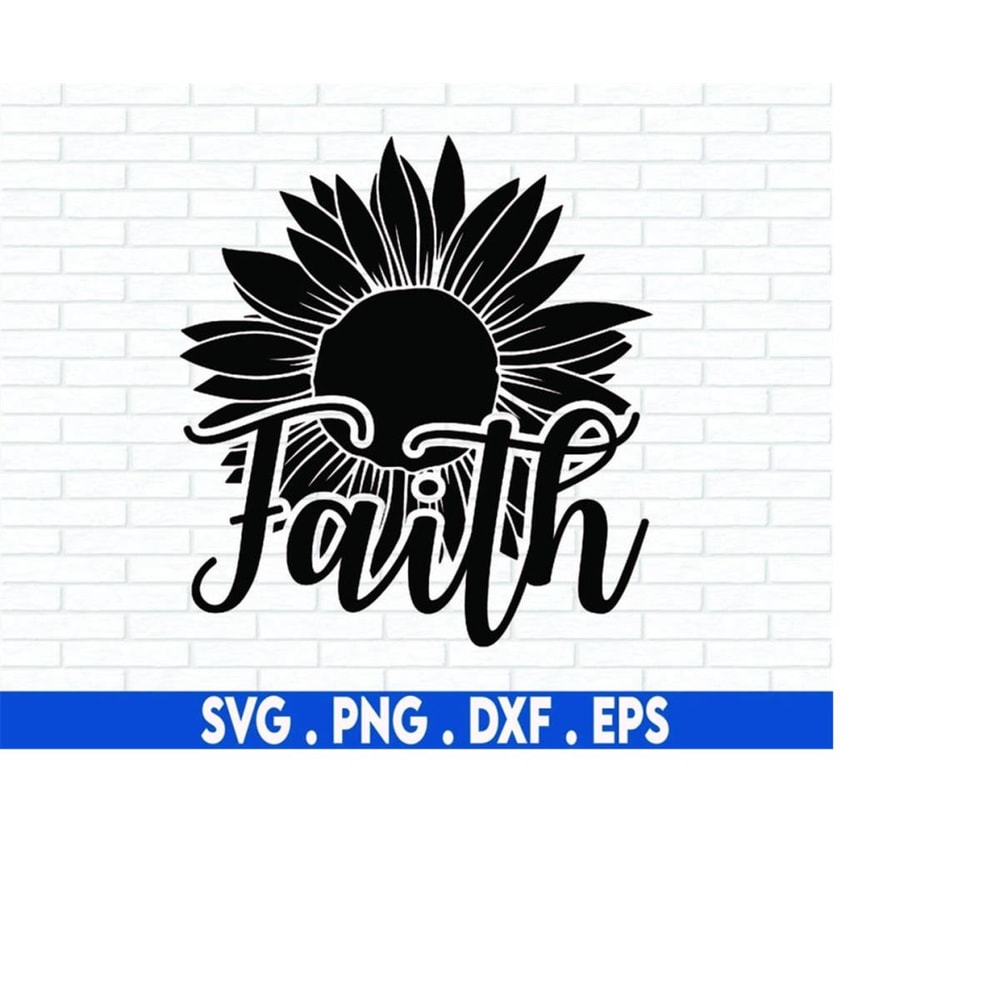 MR-710202305027-faith-svg-sunflower-svg-easter-svg-religious-svg-scripture-image-1.jpg
