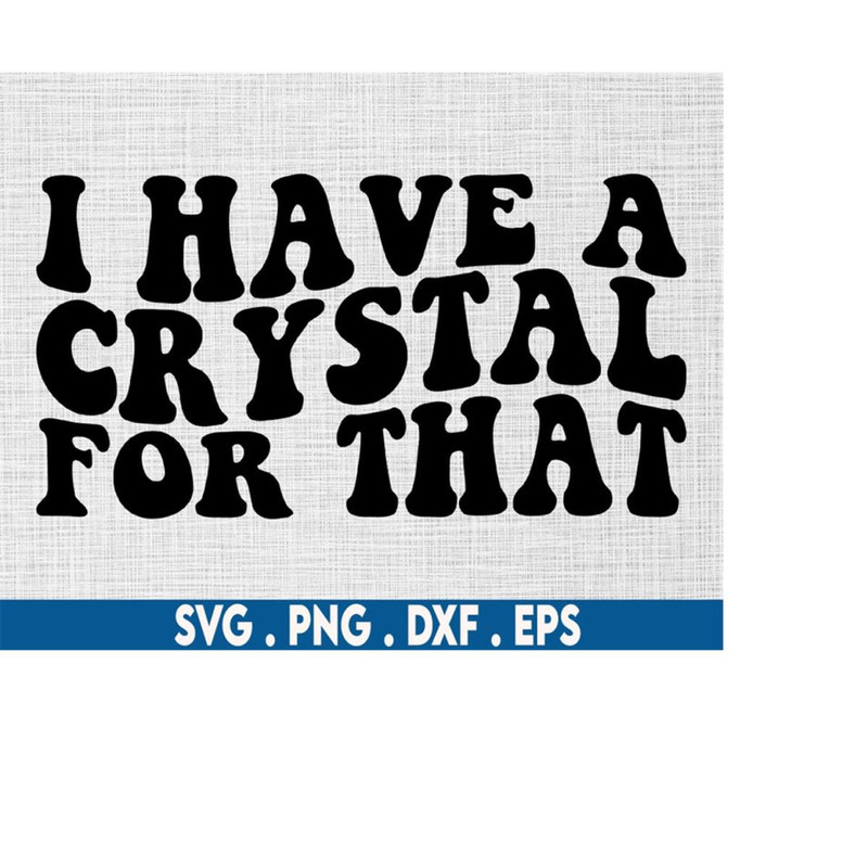 MR-710202305030-i-have-a-crystal-for-that-svgwitchcraft-svgwitchy-image-1.jpg