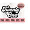 MR-710202305537-twenty-one-retro-svg-21st-birthday-svg-twenty-one-png-image-1.jpg