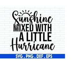 sunshine mixed with a little hurricane svg, sunshine svg, sunshine hurricane svg, summer svg, sun svg, beach quote svg,