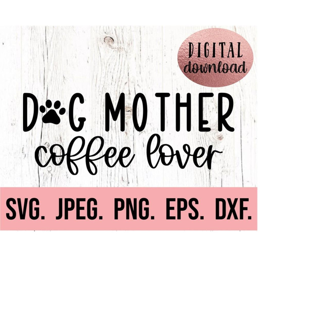 MR-71020231058-dog-mother-coffee-lover-svg-dog-mom-svg-dog-mama-clipart-image-1.jpg
