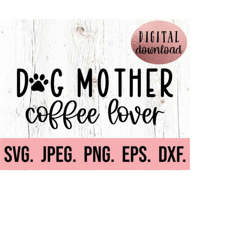 MR-71020231058-dog-mother-coffee-lover-svg-dog-mom-svg-dog-mama-clipart-image-1.jpg