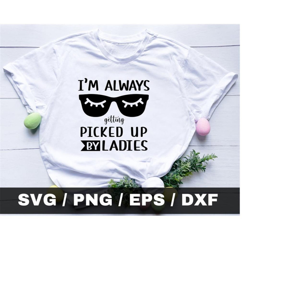 MR-71020231940-im-always-getting-picked-up-by-ladies-svg-preschool-svg-image-1.jpg