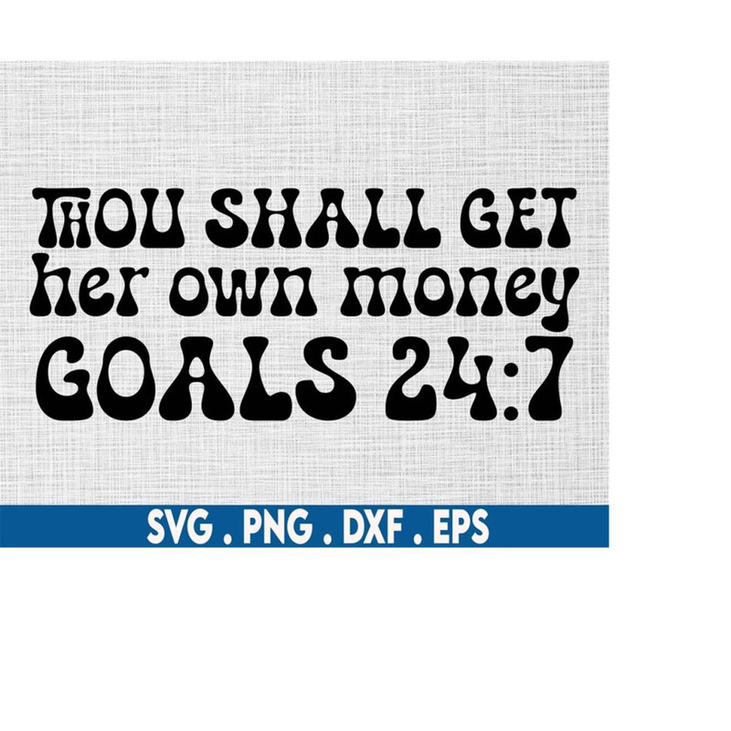 MR-710202311449-motivational-svg-thou-shall-get-her-own-money-svg-small-image-1.jpg
